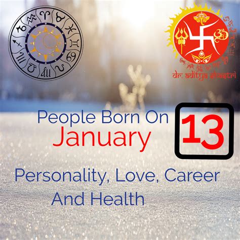 Jan 13 Horoscope Sign