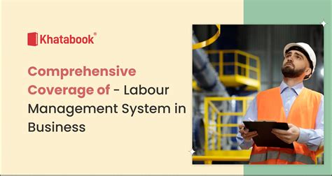 An Overview of the Labour Management System in Business