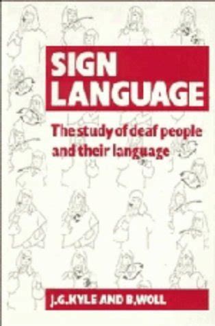 Sign Language: The Study of Deaf People and their Language : Kyle, Jim ...