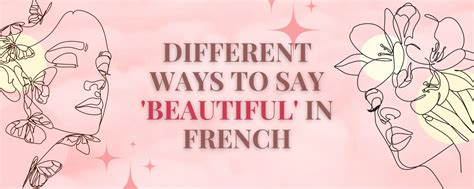 How To Say Beautiful In French: 15 Easy Ways