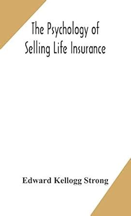 Buy The psychology of selling life insurance Book Online at Low Prices ...