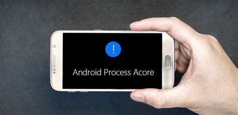 Rezultat imagine pentru How to Fix Process Android Process.acore Has Stopped On My Tablet