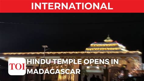 Grand Hindu Temple opens in Madagascar | International - Times of India ...
