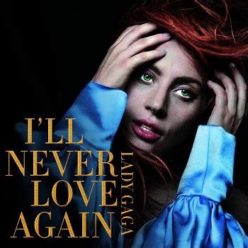 Lady Gaga - I'll Never Love Again(我不想再愛了)：歌詞+中文翻譯 - 音樂庫