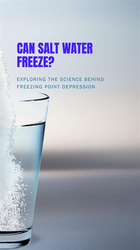 Can Salt Water Freeze: Exploring the Salt's Frozen Depths - Nutri Inspector