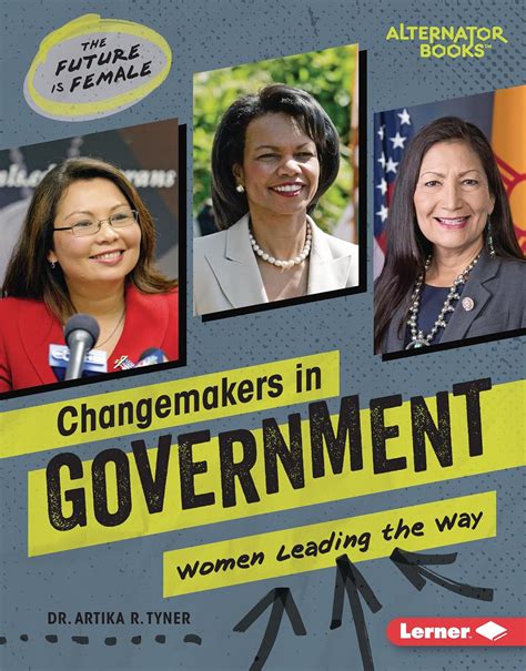 Changemakers in Government: Women Leading the Way (The Future Is Female ...