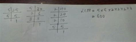 lcm of 25 30 and 40 by prime factorization - Brainly.in
