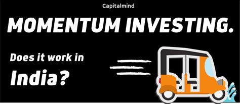 Does Momentum Investing work in India? - Capitalmind