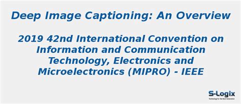Deep Image Captioning: An Overview | S-Logix
