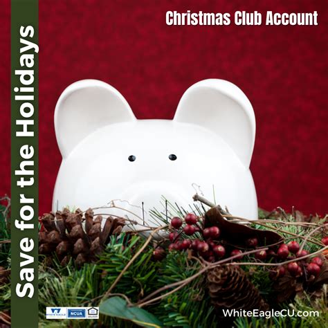 White Eagle Christmas Club Account - White Eagle Credit Union