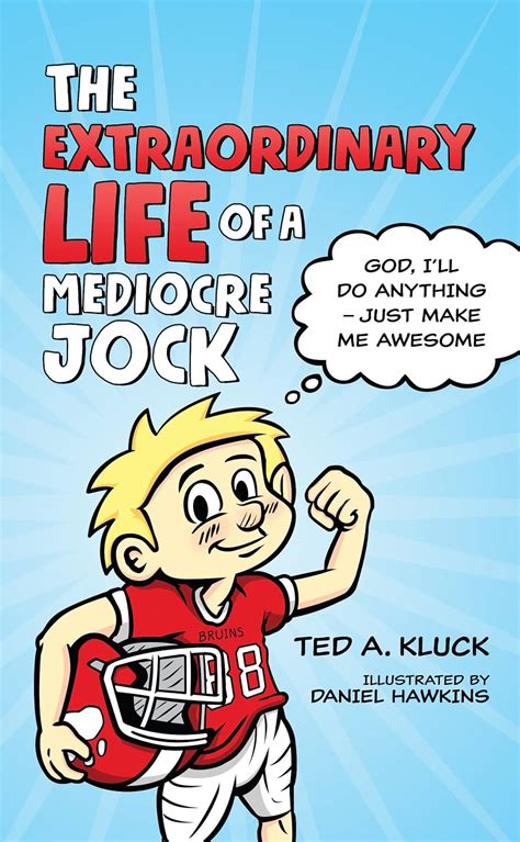 The Extraordinary Life of a Mediocre Jock: God, I’ll Do Anything – Just ...