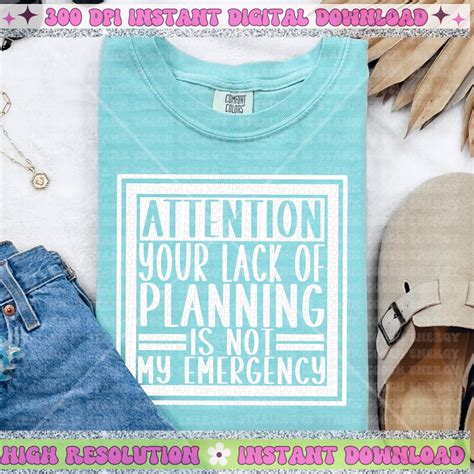 Your lack of planning is not my emergency PNG Download – Homewrecker ...