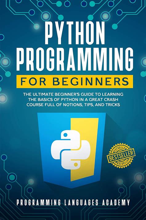 Python Programming for Beginners: The Ultimate Beginner’s Guide to ...