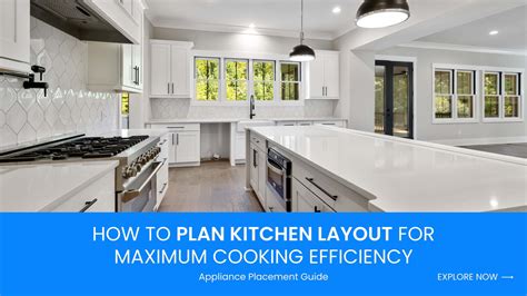 Kitchen Layout Guide: Appliance Placement Tips