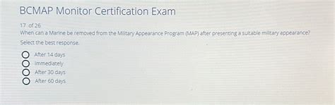 Solved: BCMAP Monitor Certification Exam 17 of 26 When can a Marine be ...