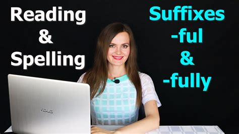 SUFFIXES -FUL, -FULLY. How to Spell the Words Ending with 'ful', 'fully ...