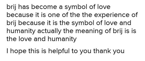 “Brij has become a symbol of love and humanity.” Explain - Brainly.in
