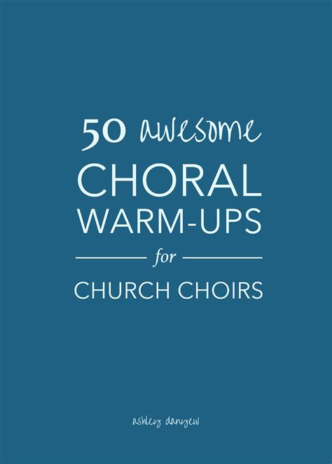 50 Awesome Choral Warm-Ups for Church Choirs | Ashley Danyew