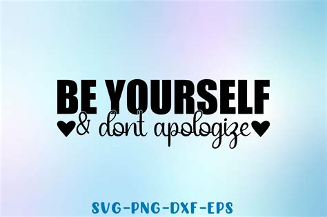 Be Yourself and Don't Apologize Svg Graphic by Sapphire Art Mart ...