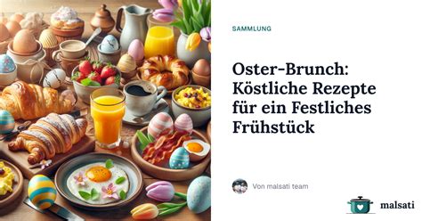 Entdecke Oster-Brunch: Köstliche Rezepte für ein Festliches Frühstück ...