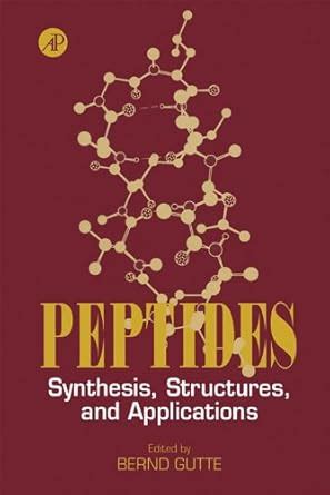 Peptides: Synthesis, Structures, and Applications eBook : Gutte, Bernd ...