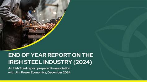End of Year Report on the Irish Steel Industry (2024) — Irish Steel