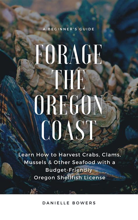 Forage the Oregon Coast: A Beginner’s Guide: Learn How to Harvest Crabs ...