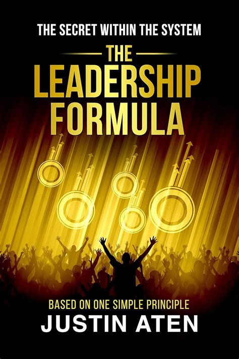 THE LEADERSHIP FORMULA: The Secret Within The System Based On One ...