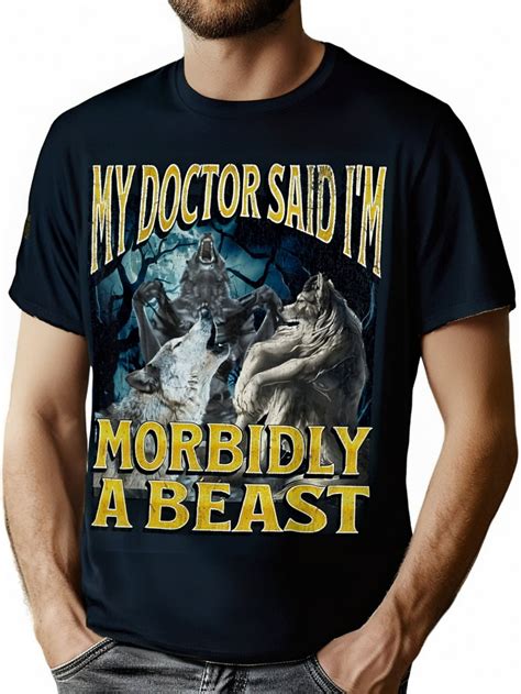 Morbidly A Beast Funny Cringe Alpha Werewolf Wolf Meme T-Shirt ...