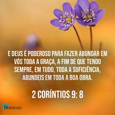 2 Coríntios 9:8 ARC - E Deus é poderoso para tornar abundante em vós ...