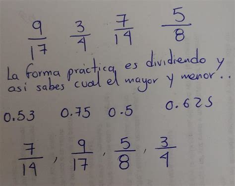 Ordenar de menor a mayor 9/17, 3/4, 7/14, 5/8 - Brainly.lat