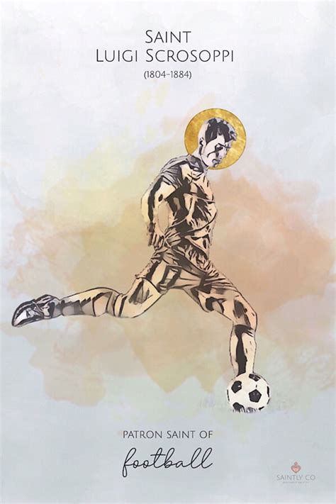Football, Soccer, Patron Saint of Football, Saint Luigi Scrosoppi ...