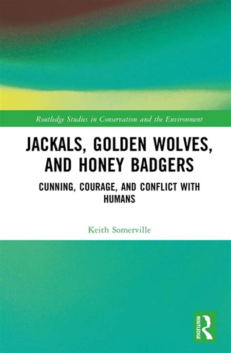 Jackals, Golden Wolves, and Honey Badgers eBook by Keith Somerville ...