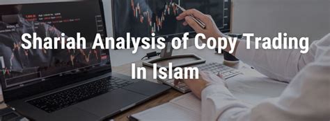 A Guide to Copy Trading in Islamic Finance: Shariah Principles and 3 ...