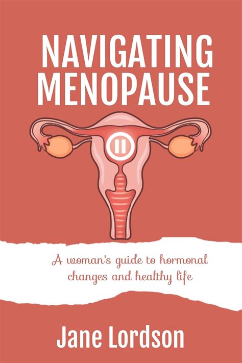 Navigating Menopause: A Woman's Guide to Hormonal Changes and Healthy ...