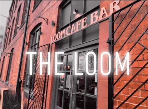 THE LOOM ~ HELMSHORE, The Loom Café & Bar, Rawtenstall, 28 December ...