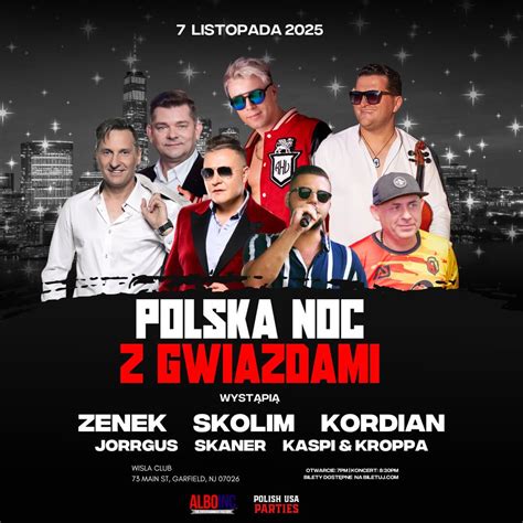 Polska Noc z Gwiazdami | Garfield, NJ | Zenek Martyniuk, Skolim ...