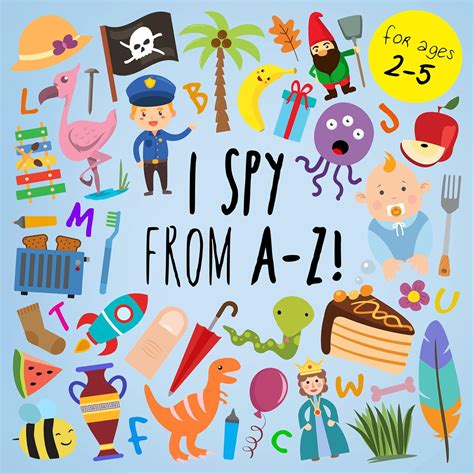 I Spy - From A-Z! (I Spy Book Collection for Kids 11) eBook : For ...
