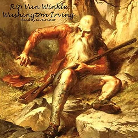 Rip Van Winkle (Audio Download): Washington Irving, Curtis Sisco, Trout ...
