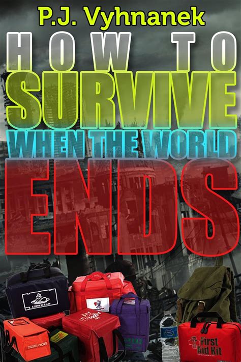 How to Survive When the World Ends - the survival quest, a post ...