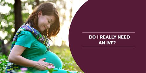 Do I really need an IVF? - Zeeva Fertility