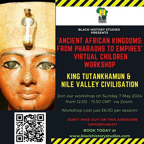 VIRTUAL Black History Children Workshop: King Tutankhamun, May 4 2024 ...