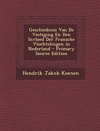 Buy Geschiedenis Van de Vestiging En Den Invloed Der Fransche ...