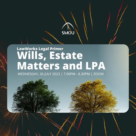 Wills, Estate Matters and LPA - SeaVoices - Singapore Maritime Officers’ Union (SMOU) Publication
