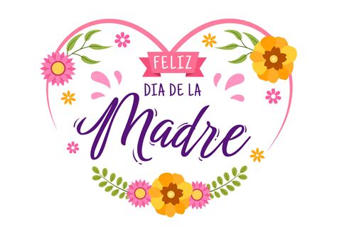 Feliz Dia De La Madre Illustration with Celebrating Happy Mother Day ...