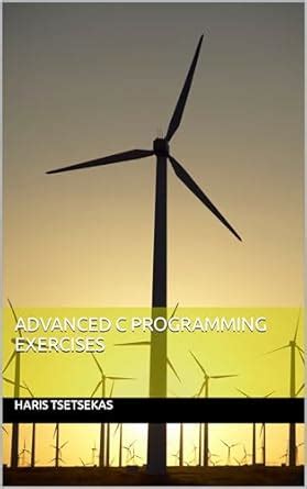 Advanced C Programming Exercises eBook : Tsetsekas, Haris: Amazon.in: Books