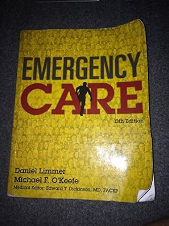Buy Emergency Care: Daniel Limmer, Michael F. O'Keefe; Medical Editor ...