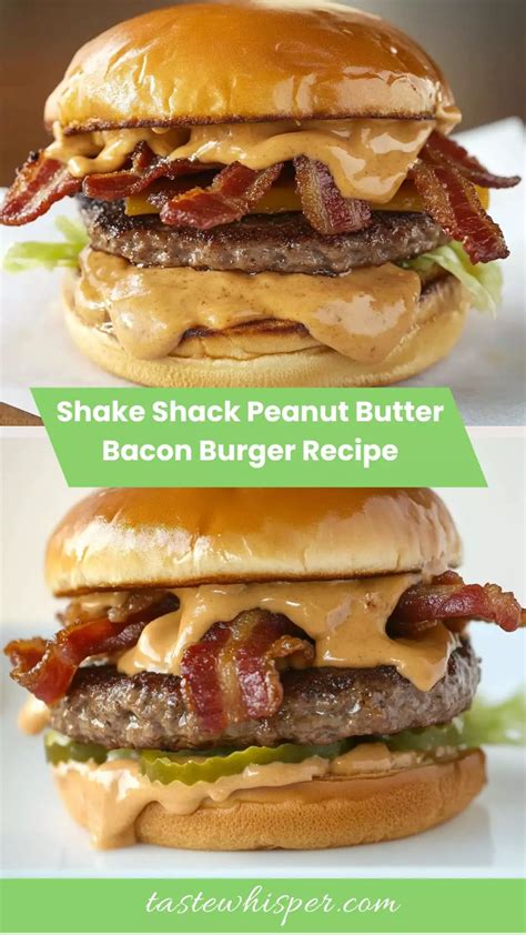 Shake Shack Peanut Butter Bacon Burger Recipe – Taste Whisper