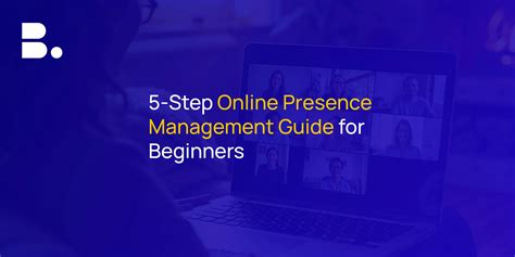 Master Online Presence Management in 5 Easy Steps