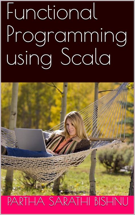 Functional Programming using Scala eBook : BISHNU, PARTHA SARATHI ...